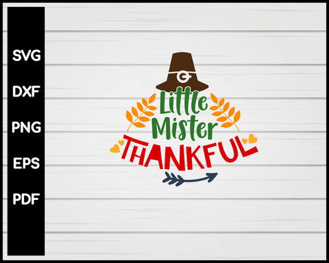 Little Mister Thankful Thanksgiving svg