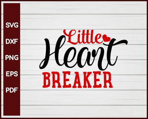 Little Heart Breaker Valentine svg