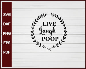 Live Laugh Poop svg