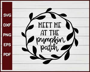 Meet Me At The Pumpkin Patch Halloween T-shirt Design svg