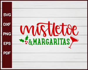 Mistletoe And Margaritas Christmas svg