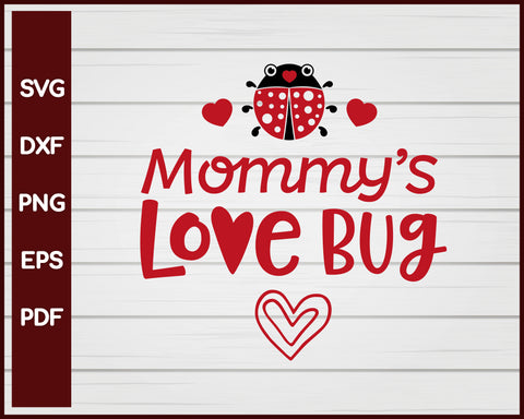 Mommy's Love Bug Valentine svg