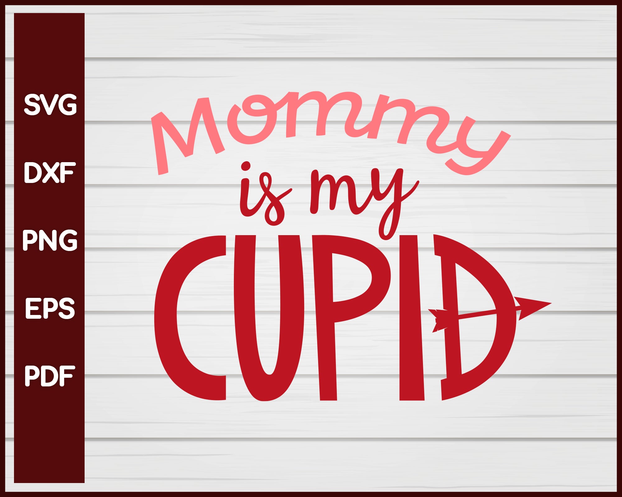 Mommy is my Cupid Valentine svg