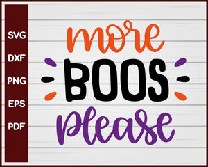 More Boos Please Halloween T-shirt Design svg