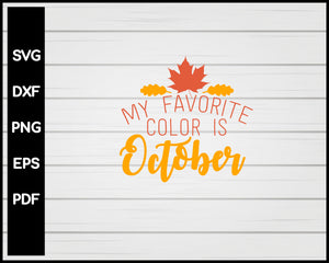 My Favorite Color Is October svg