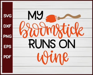 My Broomstick Runs on Wine Halloween T-shirt Design svg