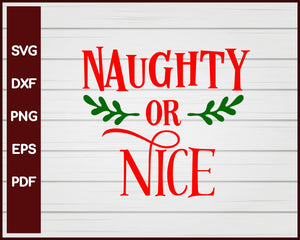 Naughty Or Nice Christmas svg