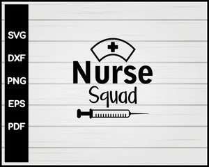 Nurse Squad svg Cut File For Cricut Silhouette eps png dxf Printable Files