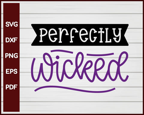 Perfectly Wicked Halloween T-shirt Design svg