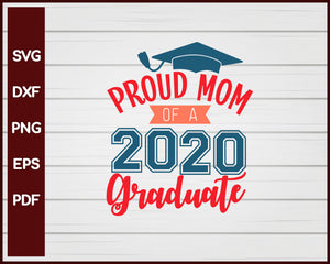 Proud Mom of a 2020 Graduate School svg