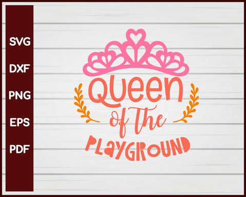 Queen of the Playground School svg