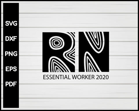 RN Essential Worker 2020 Nurse svg