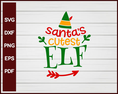 Santa's Cutest Elf Christmas svg