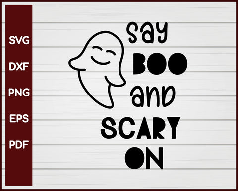 Say Boo and Scary On Halloween T-shirt Design svg