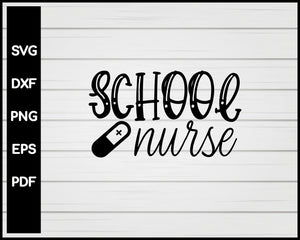 School Nurse svg Cut File For Cricut Silhouette eps png dxf Printable Files