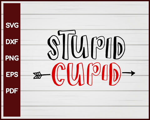 Stupid Cupid Valentine svg