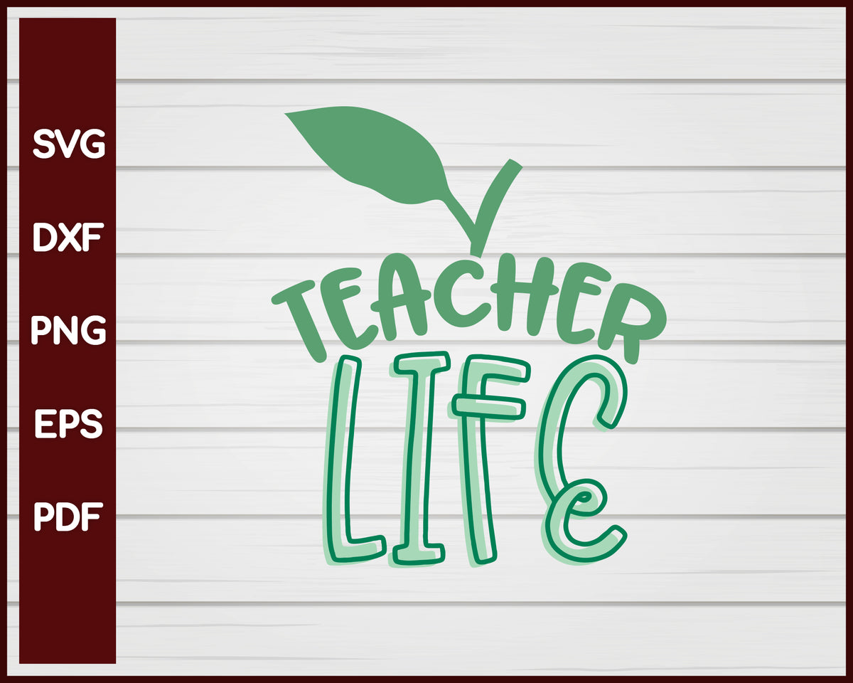 Teacher Life School svg – Creativedesignmaker