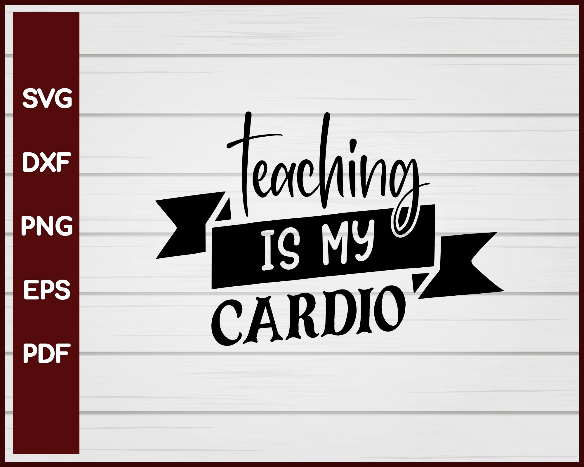 Teaching Is My Cardio School svg