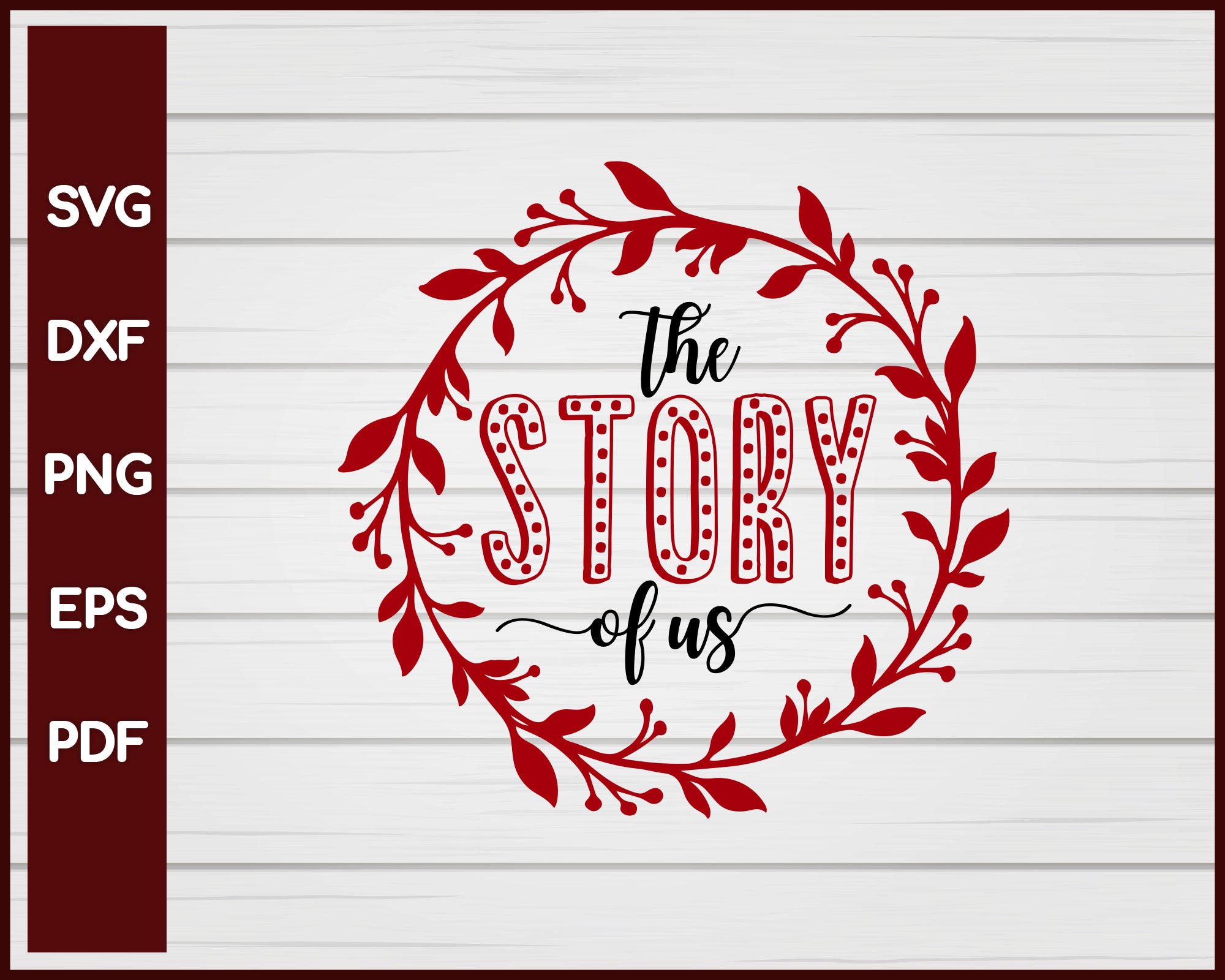 The Story of Us Valentine svg