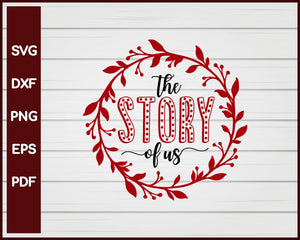 The Story of Us Valentine svg