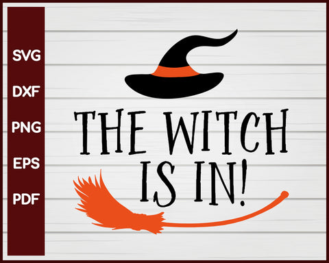 The Witch is In! Halloween T-shirt Design svg