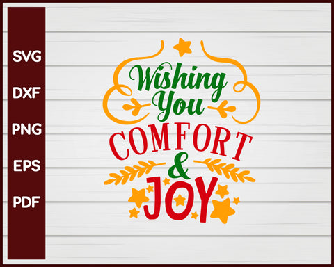 Wishing You Comfort And Joy Christmas svg