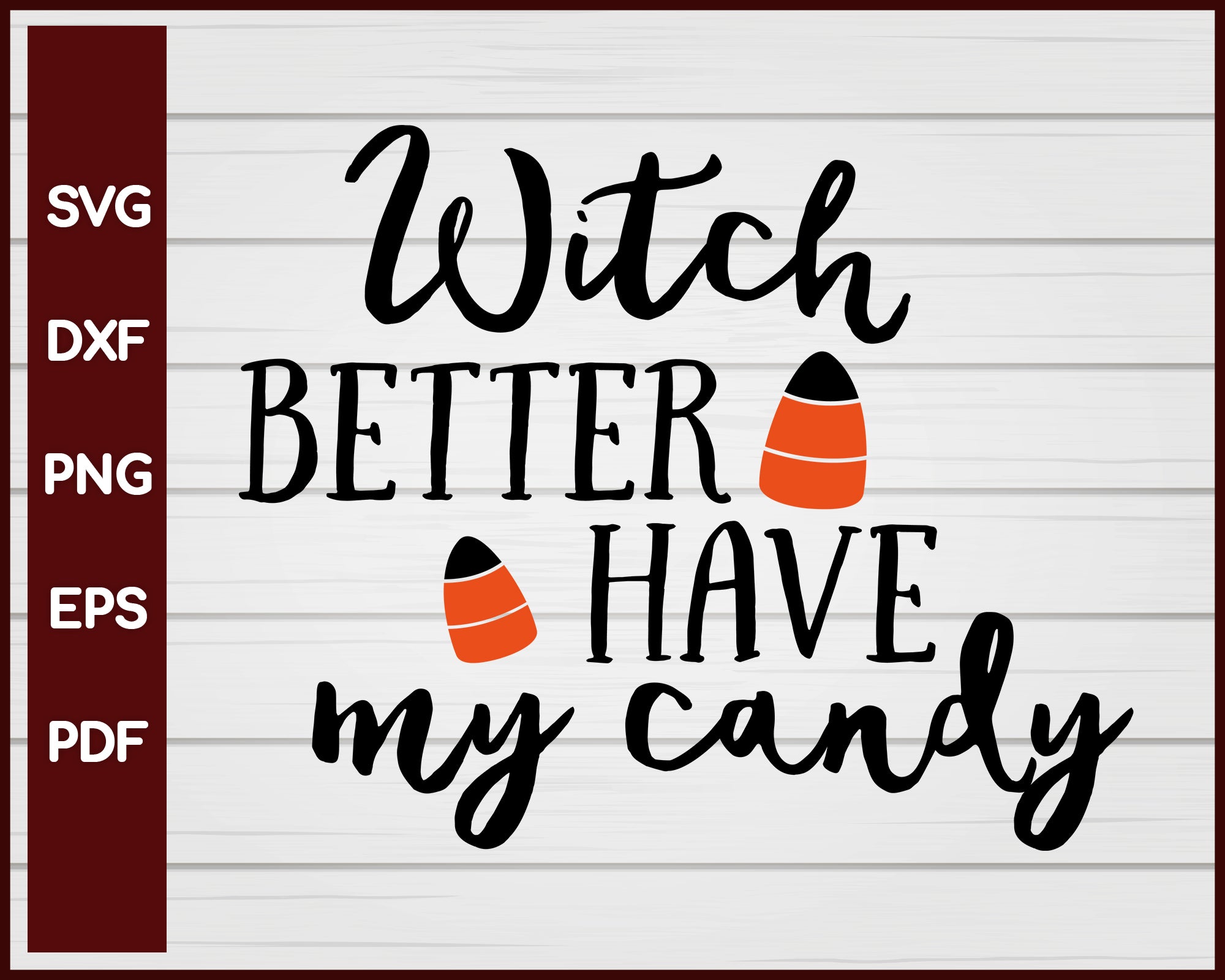 Witch Better Have My Candy Halloween T-shirt Design svg