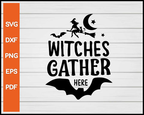 Witches Gather Here Halloween svg