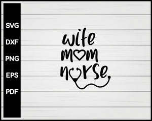 With Mom Nurse svg Cut File For Cricut Silhouette eps png dxf Printable Files