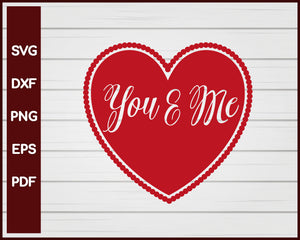 You And Me Valentine svg