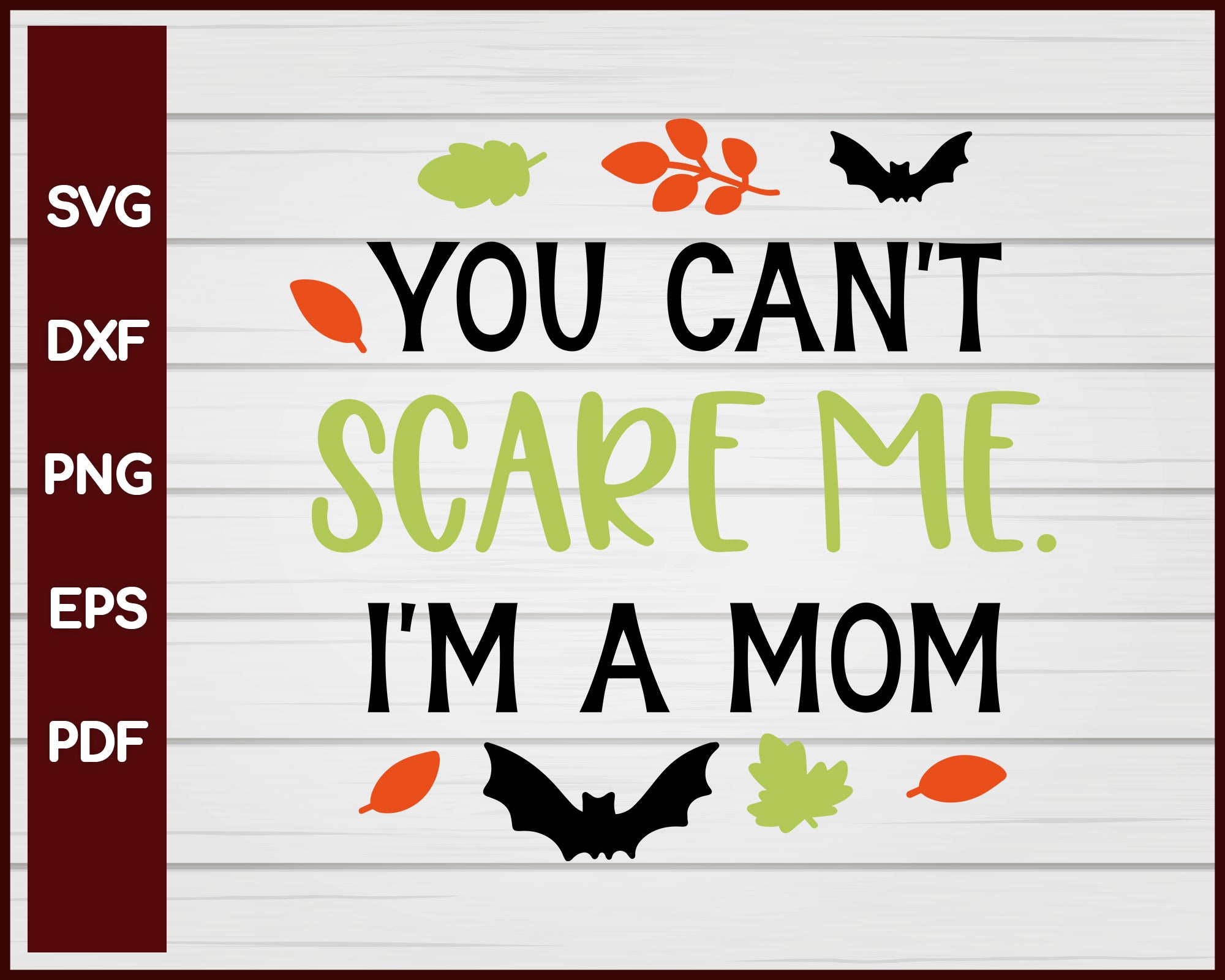 You Can't Scare Me I'M a Mom Halloween T-shirt Design svg