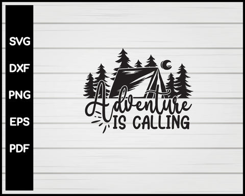 Adventure Is Calling svg Cut File For Cricut Silhouette eps png dxf Printable Files