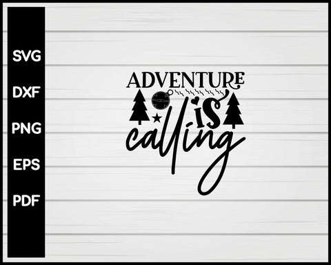 Adventure Is Calling svg Cut File For Cricut Silhouette eps png dxf Printable Files