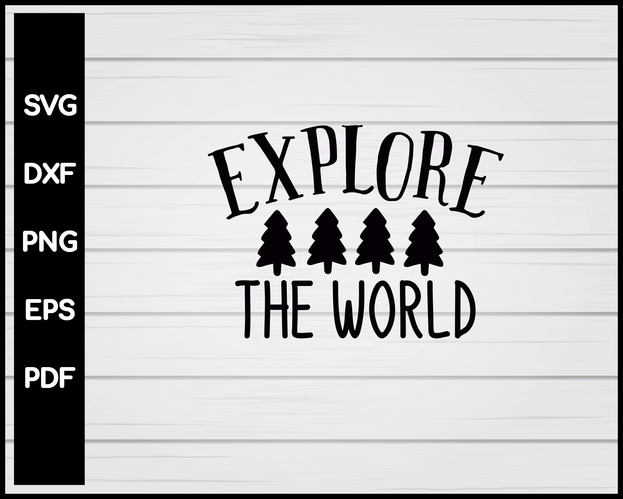 Explore The World svg Cut File For Cricut Silhouette eps png dxf Printable Files