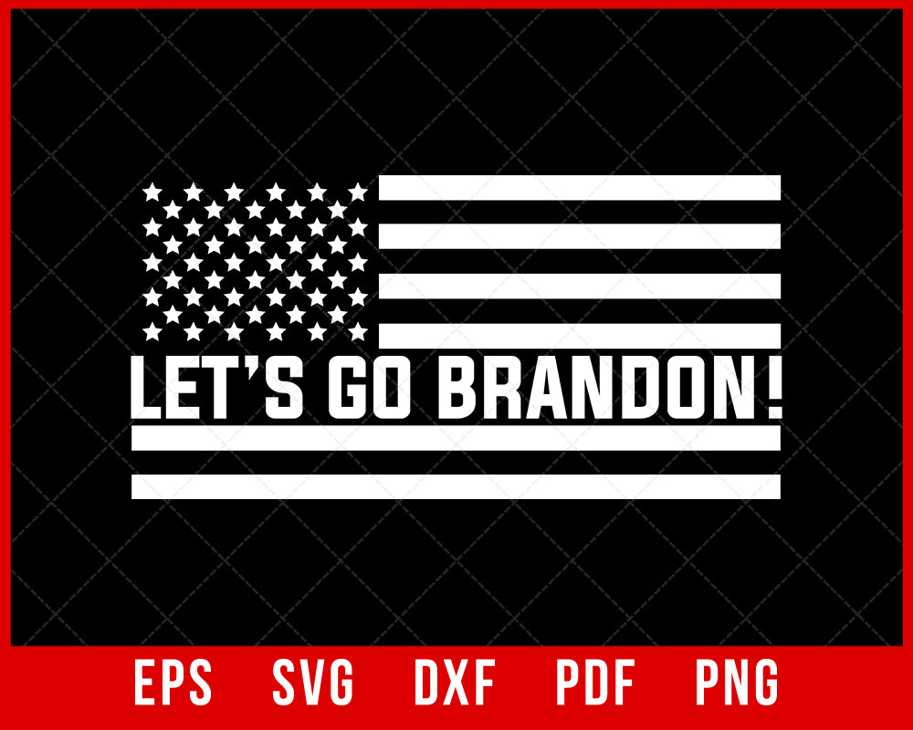 Let's Go Brandon Joe Biden Chant Impeach Biden USA Flag T-Shirt Political SVG Cutting File Digital Download