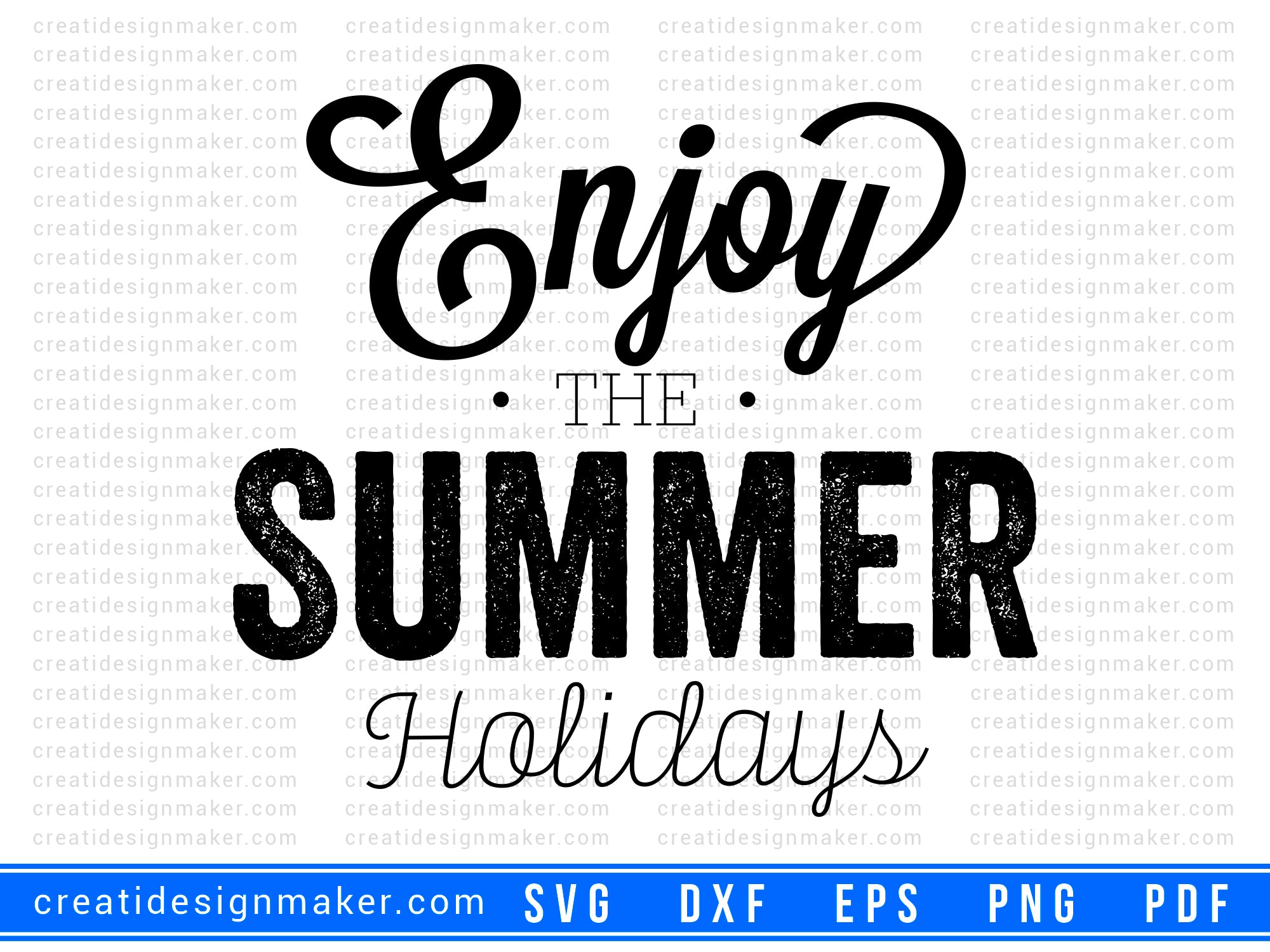Enjoy the summer holidays Cut File For Cricut svg, dxf, png, eps, pdf Silhouette Printable Files