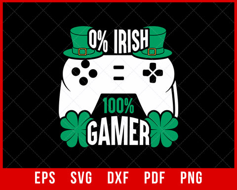 0% Irish 100% Gamer Funny St Patrick's Day Video Games Boys T-Shirt Design Sports SVG Cutting File Digital Download 