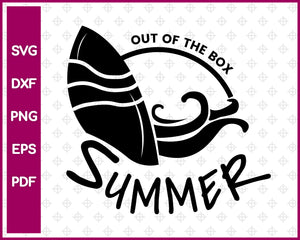 Out of the box Summer Cut File For Cricut svg, dxf, png, eps, pdf Silhouette Printable Files
