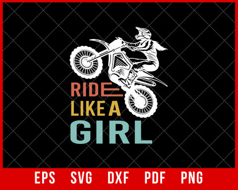Ride Like a Girl Funny Mountain Biking Dirt Biker SVG Cutting File Digital Download
