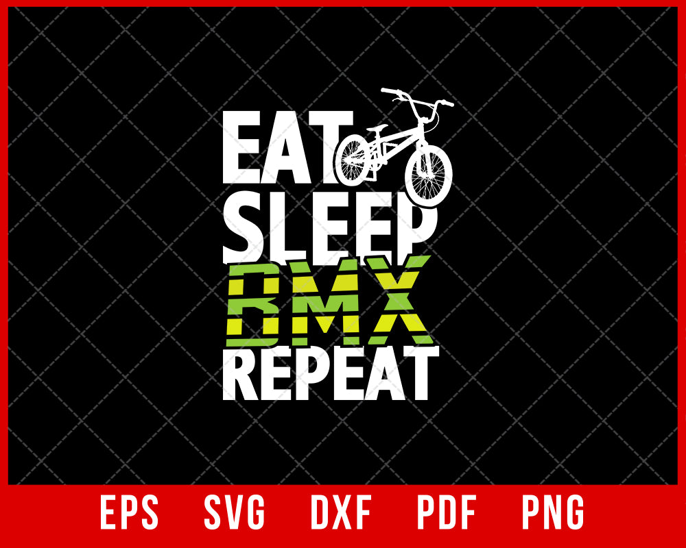 Eat Sleep BMX Repeat Funny Bicycle Lover Biking SVG Cutting File Digital Download