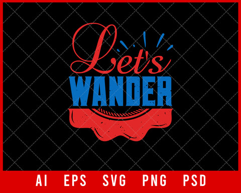 Let’s wander Best Friend Gift Editable T-shirt Design Ideas Digital Download File