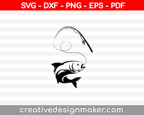 Fishing SVG, DXF, PNG, EPS, PDF Printable Files