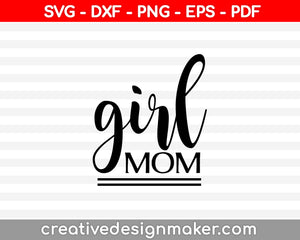 Girl Mom SVG PNG Cutting Printable Files