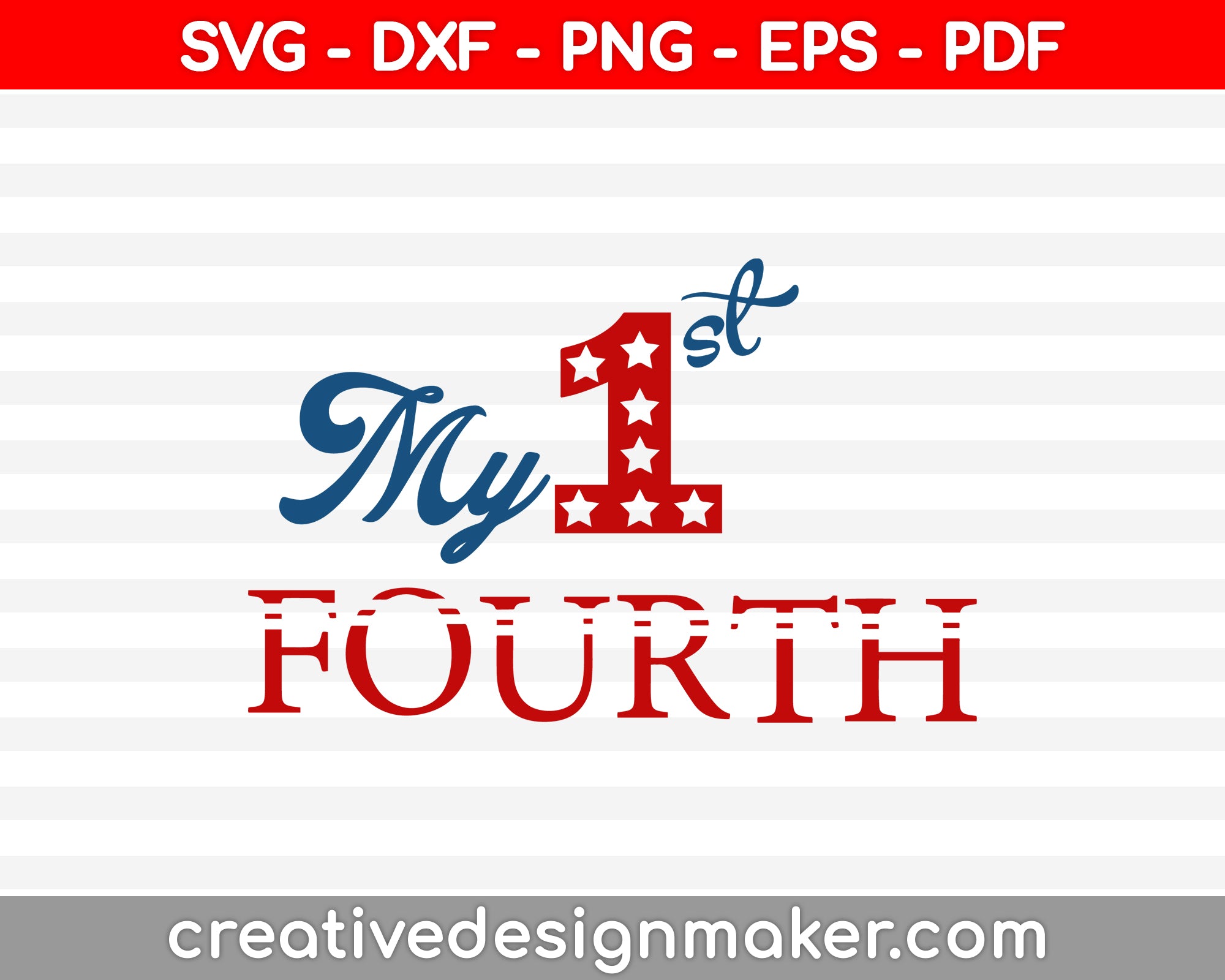 My 1 St Fourth SVG PNG Cutting Printable Files