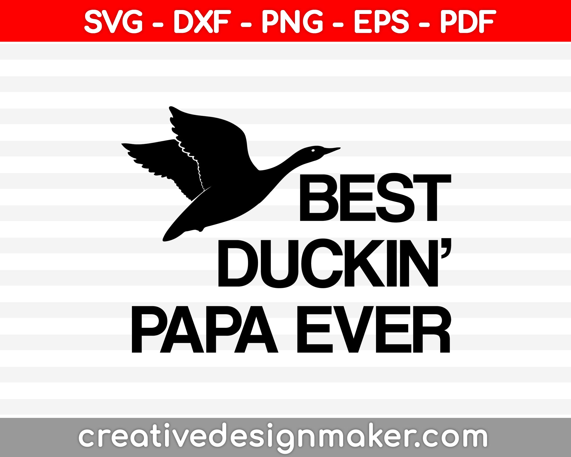 Best Duckin' Papa Ever SVG PNG Cutting Printable Files