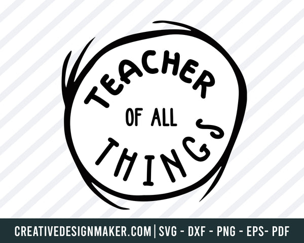 Teacher Of All Things svg dxf png eps pdf File For Cameo And Printable Files