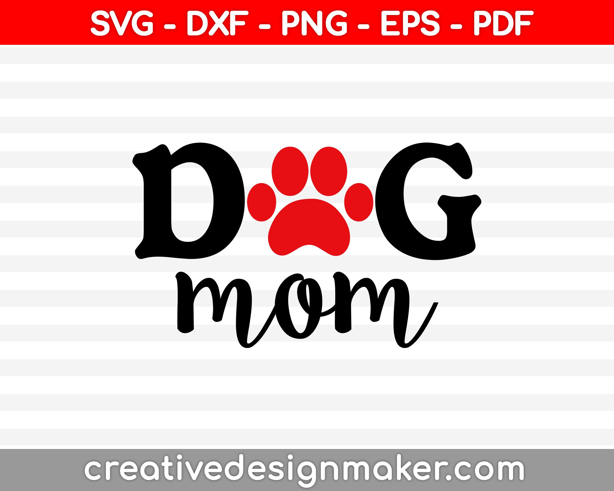 Dog Mom SVG PNG Cutting Printable Files