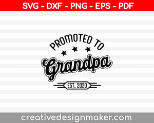 Promoted to Grandpa Est. 2020 SVG PNG Cutting Printable Files