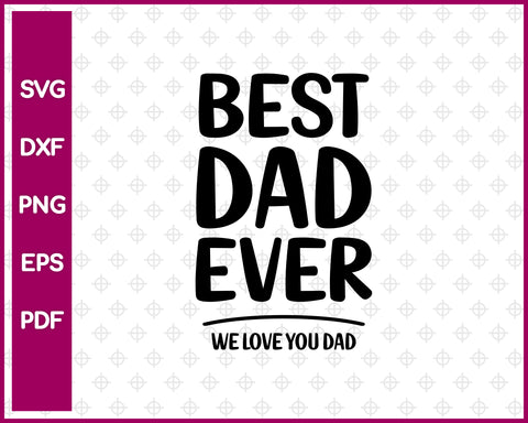 Best Dad Ever SVG PNG Cutting Printable Files