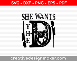 She Wants The Deer Hunting SVG PNG Cutting Printable Files